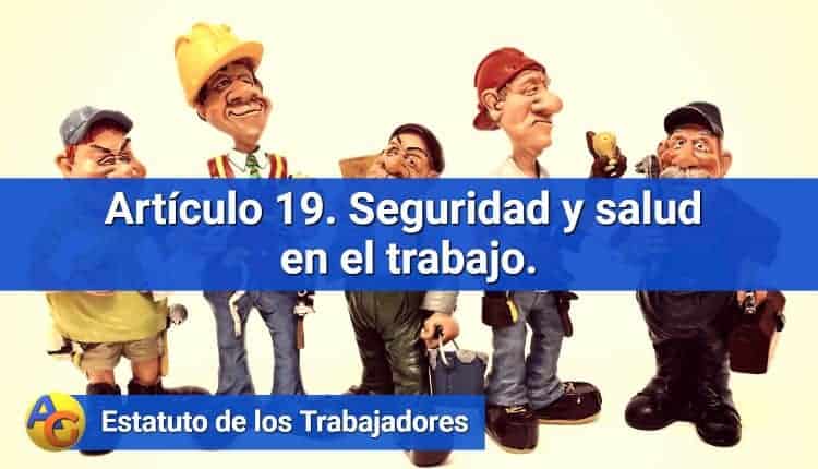 Artículo 19. Seguridad y salud en el trabajo