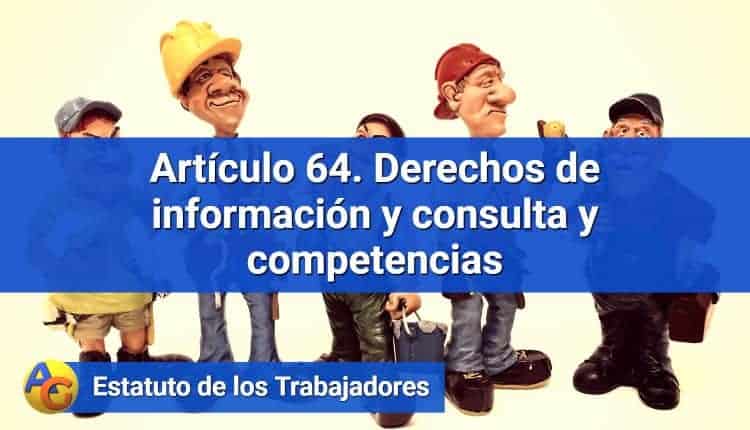 Artículo 64. Derechos de información y consulta y competencias